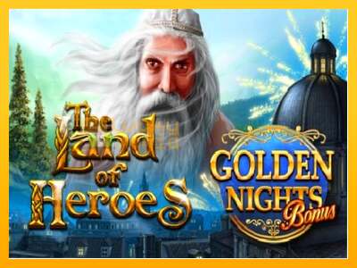 The Land of Heroes Golden Nights