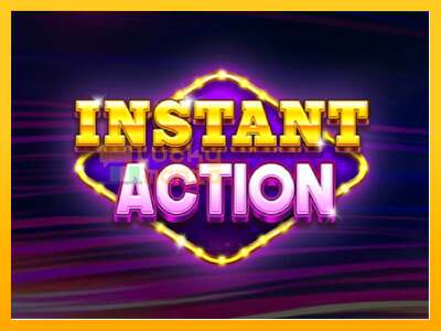 Instant Action