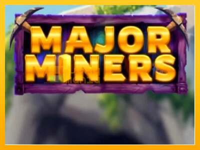 Major Miners