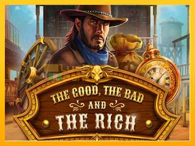 The Good The Bad and The Rich