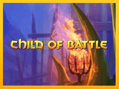 Child of Battle