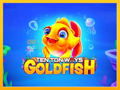 Ten Ton Ways Goldfish