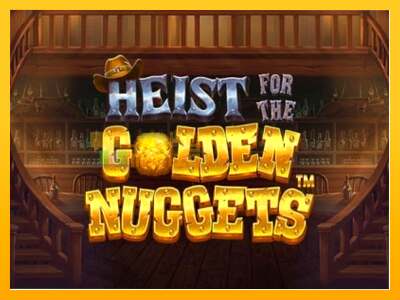 Heist for the Golden Nuggets