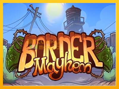 Border Mayhem