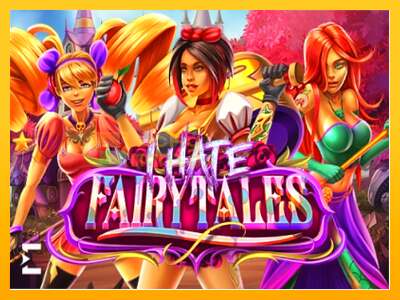 I Hate Fairytales