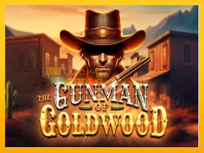 The Gunman of Goldwood