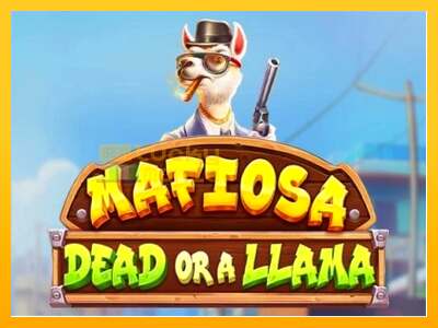 Mafiosa Dead or a Llama