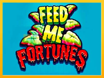 Feed Me Fortunes