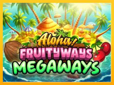 Aloha! Fruityways