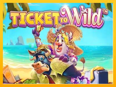 Ticket To Wild