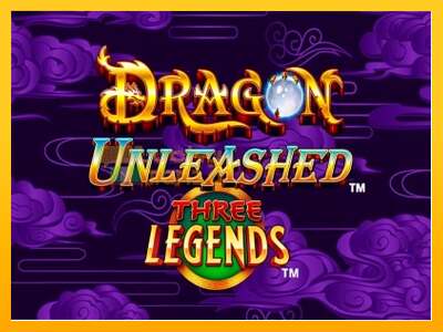 Dragon Unleashed - Three Legends