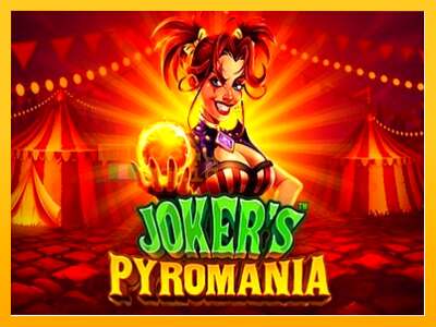 Jokers Pyromania