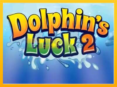 Dolphin’s Luck 2