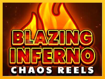 Blazing Inferno Chaos Reels