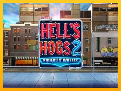 Hell’s Hogs 2 – Squealin’ Wheels