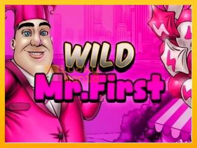 Wild Mr. First