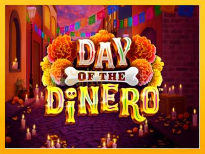 Day of the Dinero