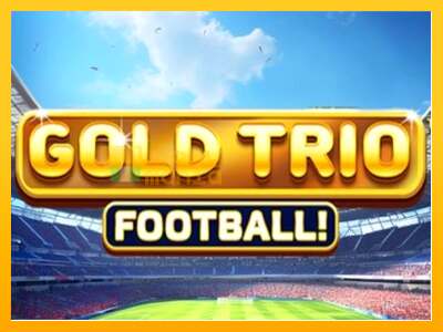 Gold Trio: Football!