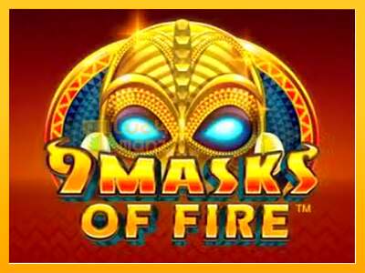 9 Masks Of Fire